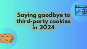 2024年告别第三方Cookie 2024年告别第三方Cookie